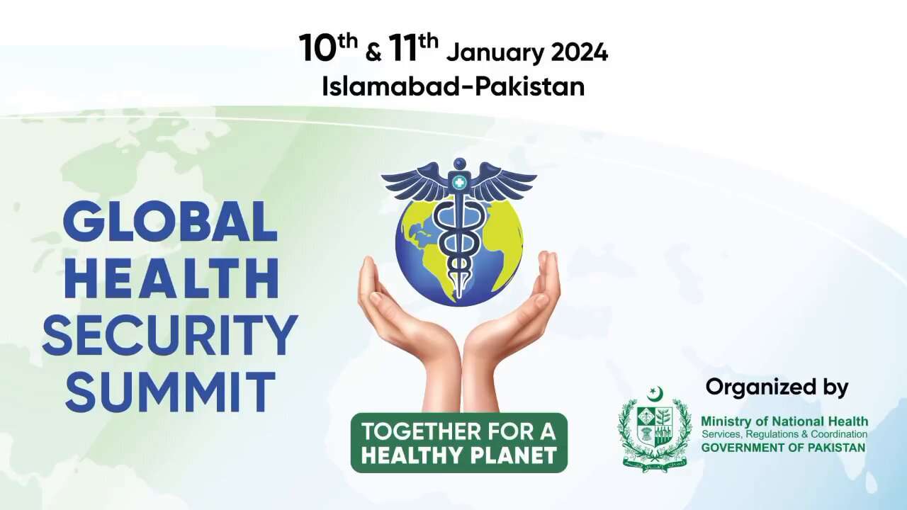Pakistan to host Global Health Security Summit tomorrow